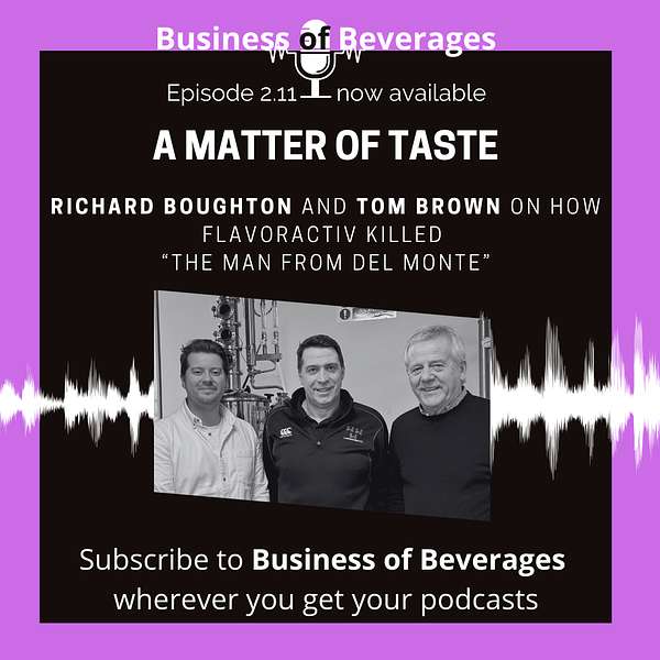 Business of Beverages Podcast - FlavorActiV
